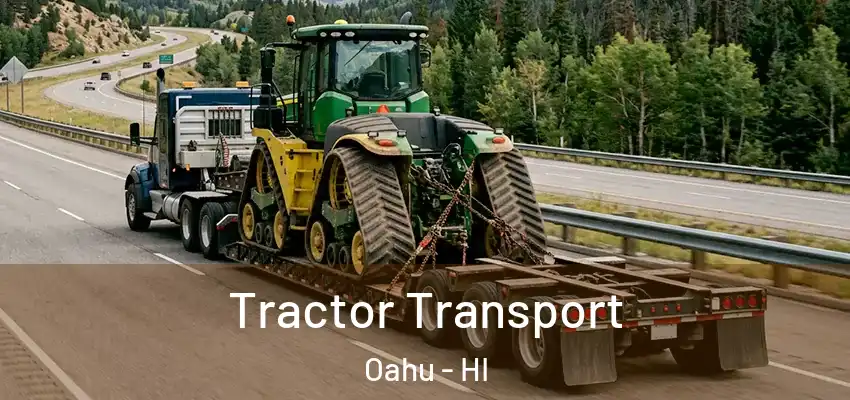 Tractor Transport Oahu - HI